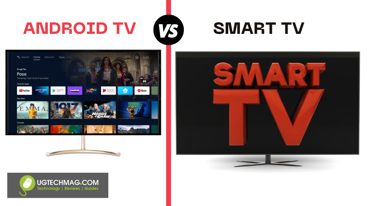 Android Tv Vs Smart Tv What Is The Difference Ug Tech Mag