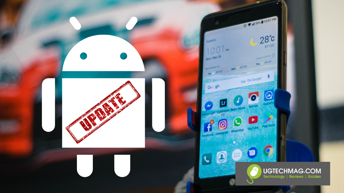 Why Your Android phone has not received the latest software update - Ug ...
