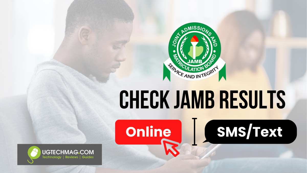 How To Check JAMB Results Online in Nigeria Ug Tech Mag