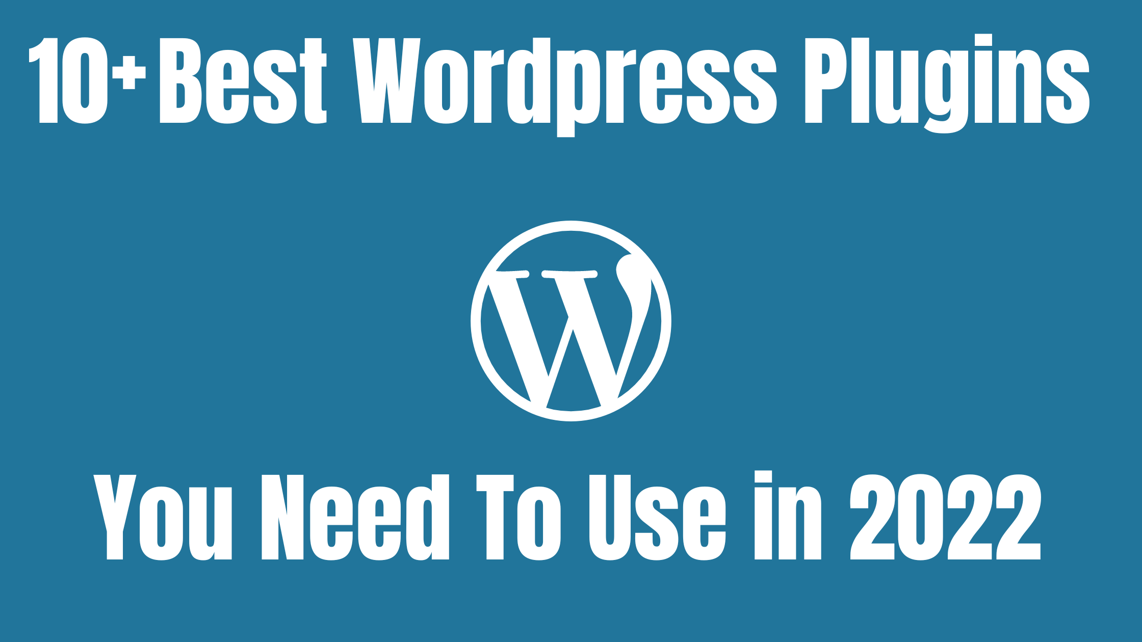 10 Best WordPress Plugins You Need To Use In 2024   Worpress 