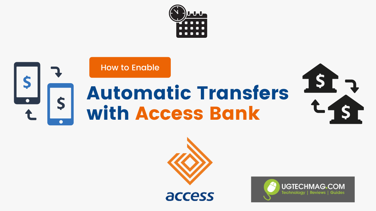 How to Set Up Automatic Transfers with the Access Bank App Ug Tech Mag