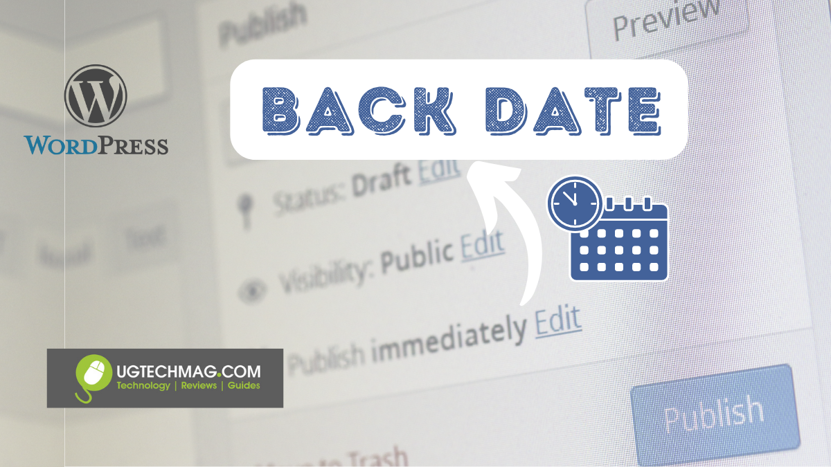 How To Backdate A WordPress Post Ug Tech Mag