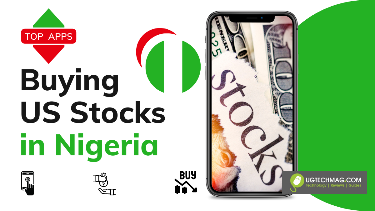 The Top 5 Apps for Buying US Stocks in Nigeria Ug Tech Mag